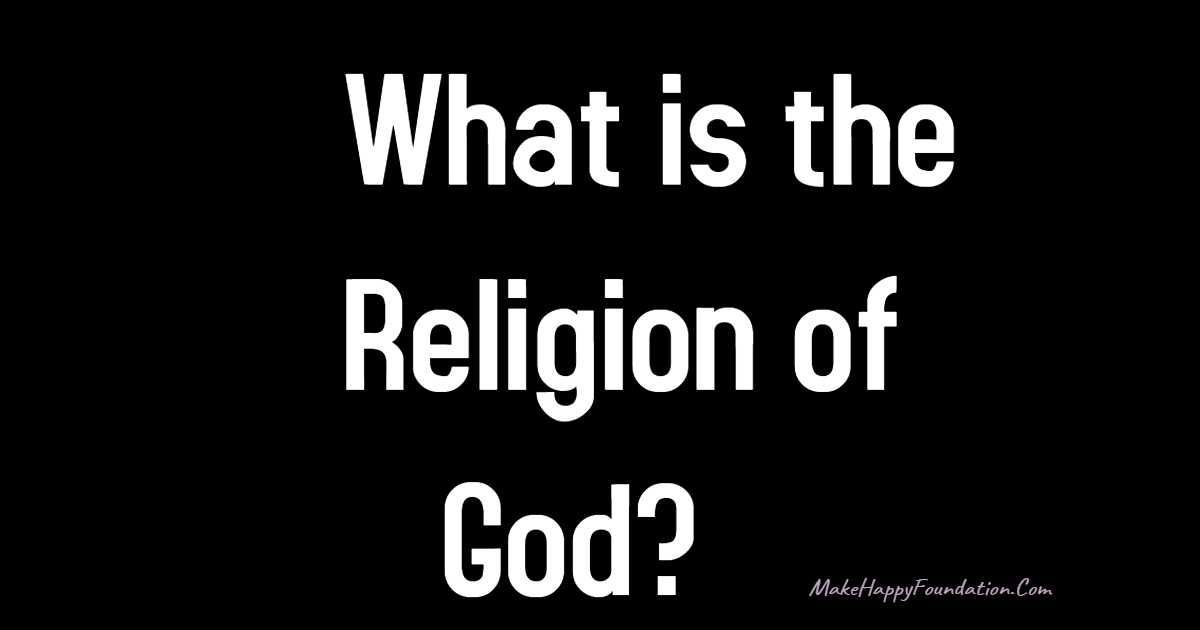 Religion of God Make Happy Foundation -